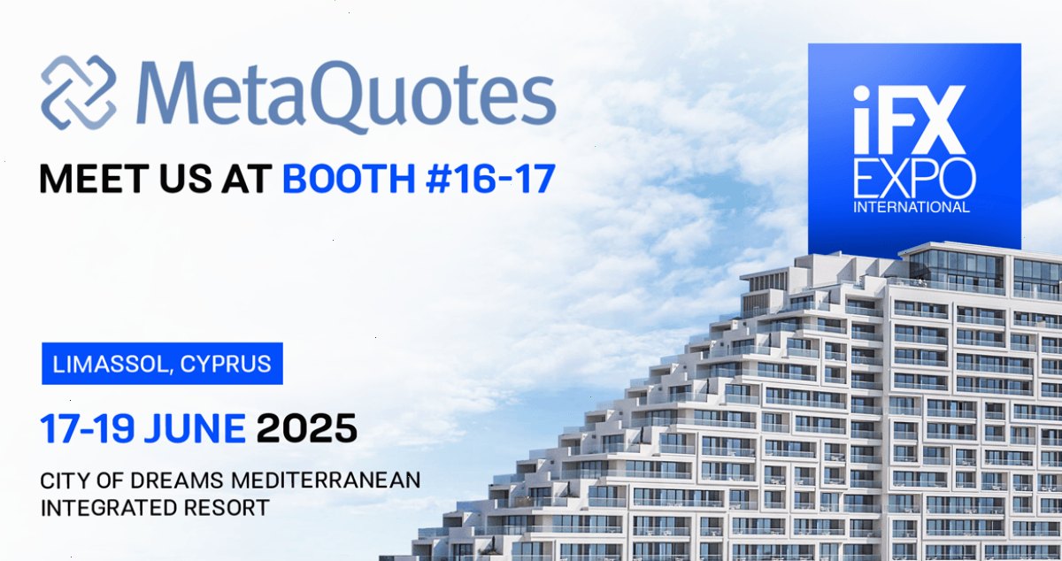 MetaQuotes 将在塞浦路斯举办的 2025 年 iFX EXPO 国际外汇博览会上与经纪商会面（封面配图）